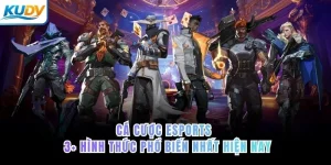 Cá cược eSports và 3+ hình thức phổ biến nhất hiện nay